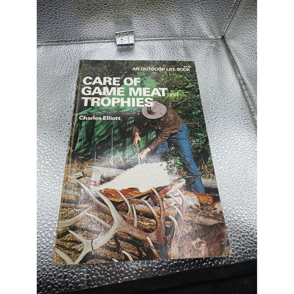 Care of Game Meat and Trophies Charles Elliott Outdoor Life Vintage Paperback